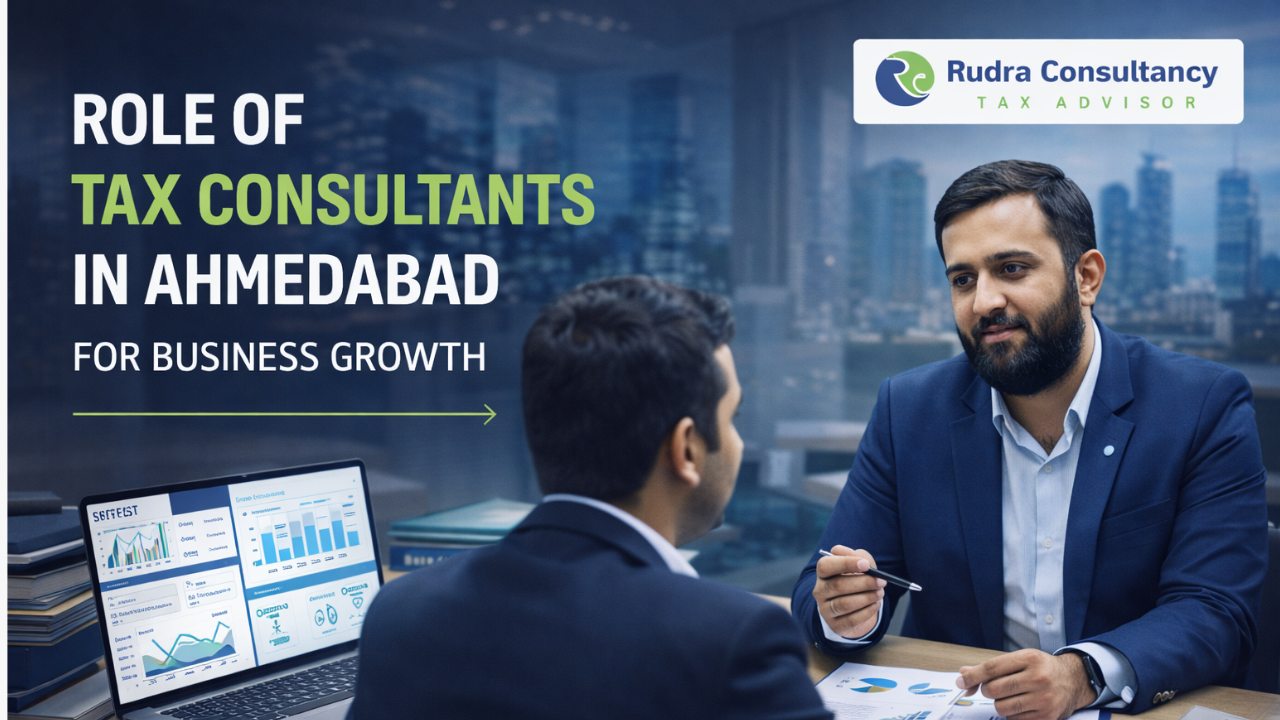 Role of Tax Consultants in Ahmedabad for Business Growth